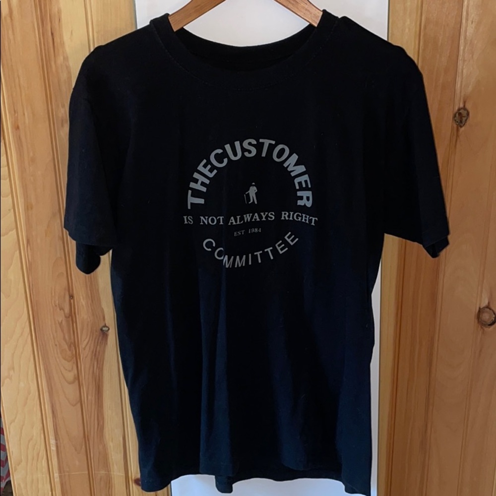 The Customer Is Not Always Right Committee tee